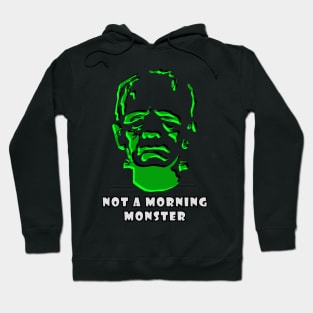 Frankenstein Not A Morning Monster Hoodie